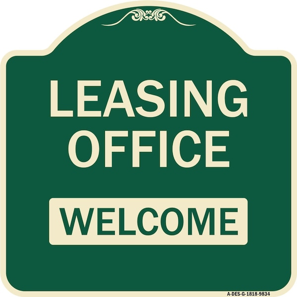 Signmission Designer Series-Leasing Office Welcome Green Heavy-Gauge Aluminum, 18" x 18", G-1818-9834 A-DES-G-1818-9834 - main